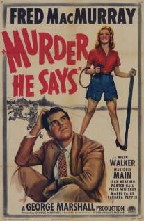 Он сказал 'Убийство'/Murder, He Says (1945)