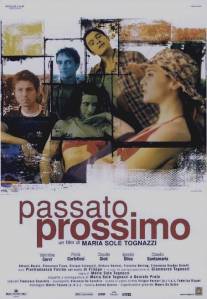 Прошлое будущее/Passato prossimo (2003)