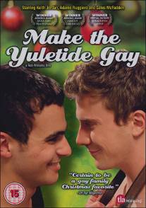 Сделай Рождество голубым/Make the Yuletide Gay (2009)