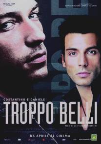 Слишком красив/Troppo belli (2005)