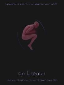 Беспомощное бесплотное существо/An Creatur (2007)