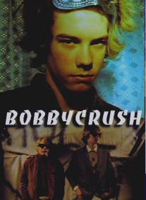 Бобби и предмет его обожания/Bobbycrush (2003)