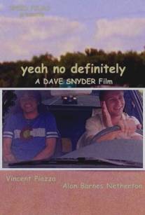 Да, но не точно/Yeah No Definitely (2007)