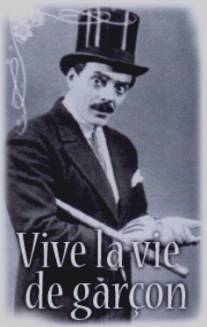 Да здравствует холостяцкая жизнь/Vive la vie de garcon (1908)