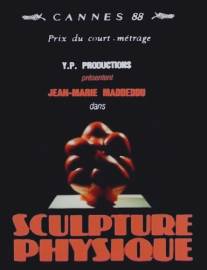 Физические скульптуры/Sculpture physique (1988)