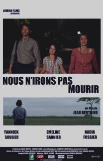 Мы не умрём/Nous n'irons pas mourir (2011)