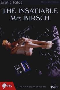 Ненасытная миссис Кёрш/Insatiable Mrs. Kirsch, The