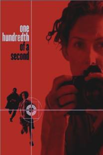Одна сотая секунды/One Hundredth of a Second (2006)