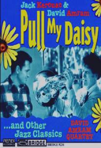 Погадай на ромашке/Pull My Daisy (1959)