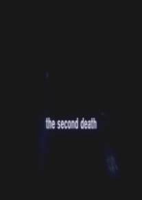Вторая смерть/Second Death, The