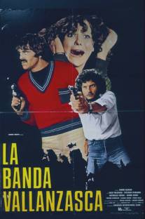 Банда Валланцаски/La banda Vallanzasca (1977)