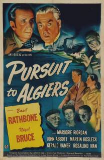 Погоня в Алжире/Pursuit to Algiers (1945)