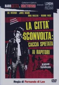 Шок в городе: Безжалостная охота на похитителей/La citta sconvolta: caccia spietata ai rapitori (1975)