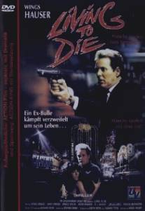 Жить, чтобы умереть/Living to Die (1990)