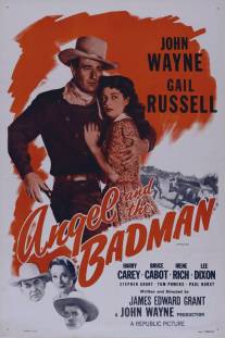 Ангел и негодяй/Angel and the Badman (1947)