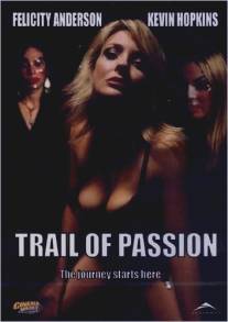 Дорога страсти/Trail of Passion (2003)