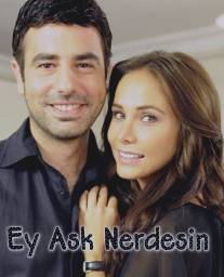 Где ты, любовь/Ey ask nerdesin (2009)