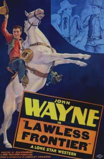 Граница без закона/Lawless Frontier, The (1934)