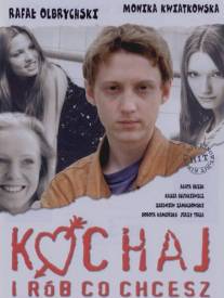 Люби и делай, что хочешь/Kochaj i rob co chcesz (1998)