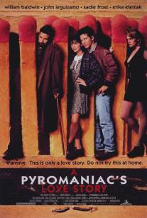 Пироманьяк: История любви/A Pyromaniac's Love Story (1995)