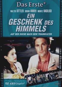 Подарок небес/Ein Geschenk des Himmels (2005)