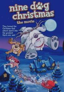 Девять рождественских псов/Nine Dog Christmas (2004)