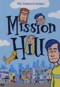 Мишн Хилл/Mission Hill