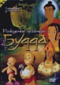 Рождение легенды Будда/Legend of Buddha, The