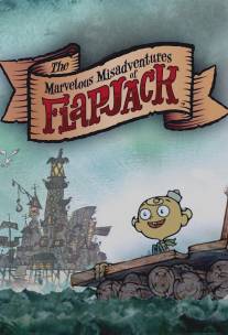 Удивительные злоключения Флэпджека/Marvelous Misadventures of Flapjack, The (2008)