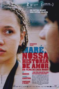 Маре, наша история любви/Mare, Nossa Historia de Amor (2007)
