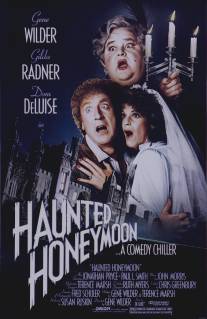 Медовый месяц с призраками/Haunted Honeymoon (1986)