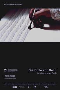 Молчание перед Бахом/Die Stille vor Bach (2007)
