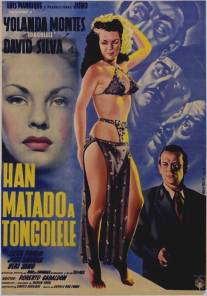 Они убили Тонголеле/Han matado a Tongolele (1948)