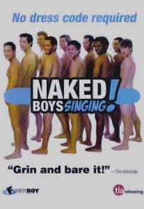 Поющие голыши/Naked Boys Singing! (2007)