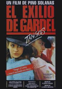 Танго, Гардель в изгнании/El exilio de Gardel: Tangos (1985)