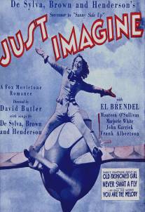 Только представьте/Just Imagine (1930)