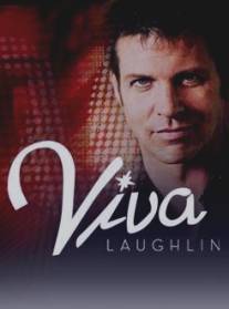 Вива Лафлин/Viva Laughlin (2007)