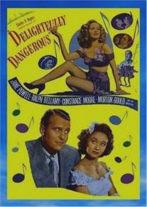 Восхитительно опасна/Delightfully Dangerous (1945)