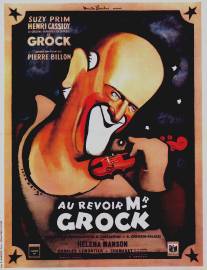 До свидания, господин Грок/Au revoir M. Grock (1950)