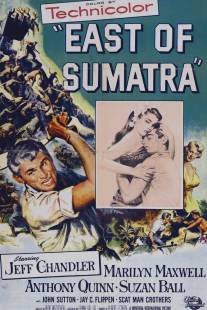 К востоку от Суматры/East of Sumatra (1953)