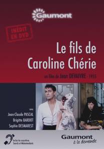 Сын Каролины Шери/Le fils de Caroline cherie (1955)