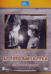 Тайна старой шахты/Az oreg banya titka (1973)