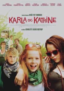 Карла и Катрина/Karla og Katrine (2009)