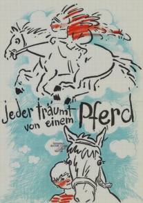 Каждый мечтает о лошади/Jeder traumt von einem Pferd (1988)