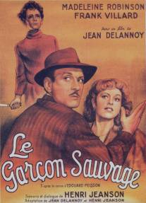 Дикий ребенок/Le garcon sauvage (1951)