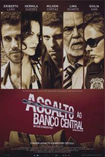 Нападение на центральный банк/Assalto ao Banco Central (2011)