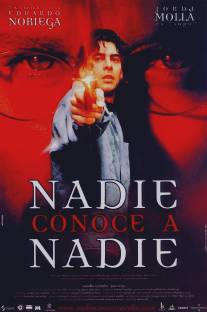 Никто никого не знает/Nadie conoce a nadie (1999)