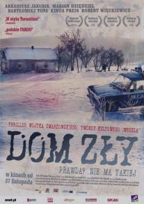 Плохой дом/Dom zly (2009)