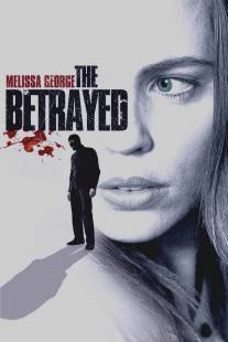 Преданные/Betrayed, The (2008)