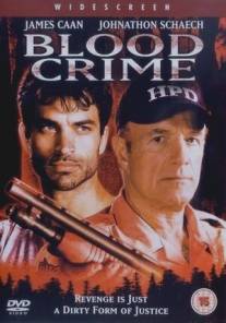 Преступная кровь/Blood Crime (2002)